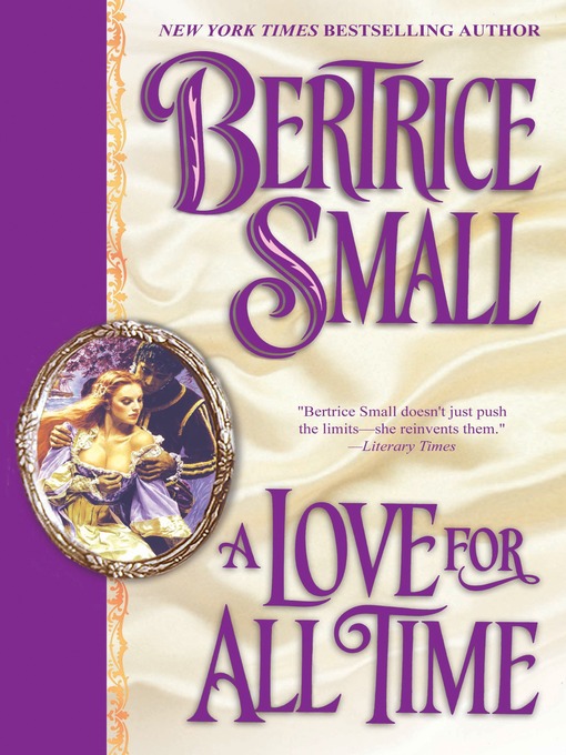 Title details for A Love For All Time by Bertrice Small - Available
